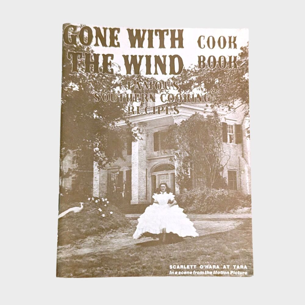 Vintage Gone With The Wind Cookbook Famous Southern Cooking Recipes Collectible